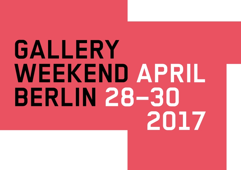 Gallery Weekend Berlin 28.-30.04.17